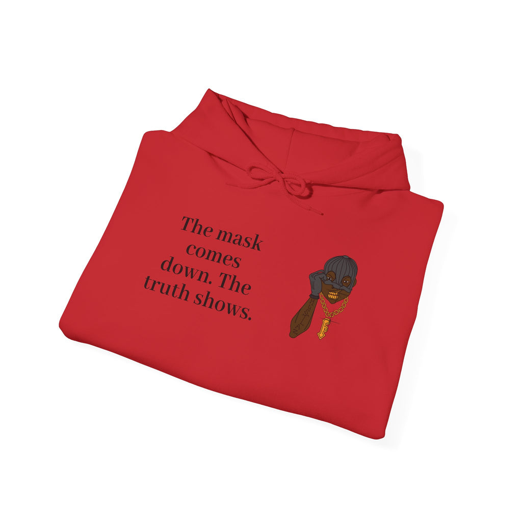 "The Mask Comes Down" Hoodie — Inspirational Black Girl Magic Pullover